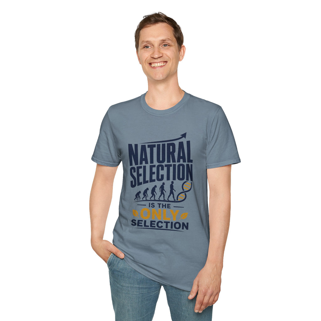 Natural Selection T-Shirt — "Natural Selection Is The Only Selection" Evolution Graphic Tee