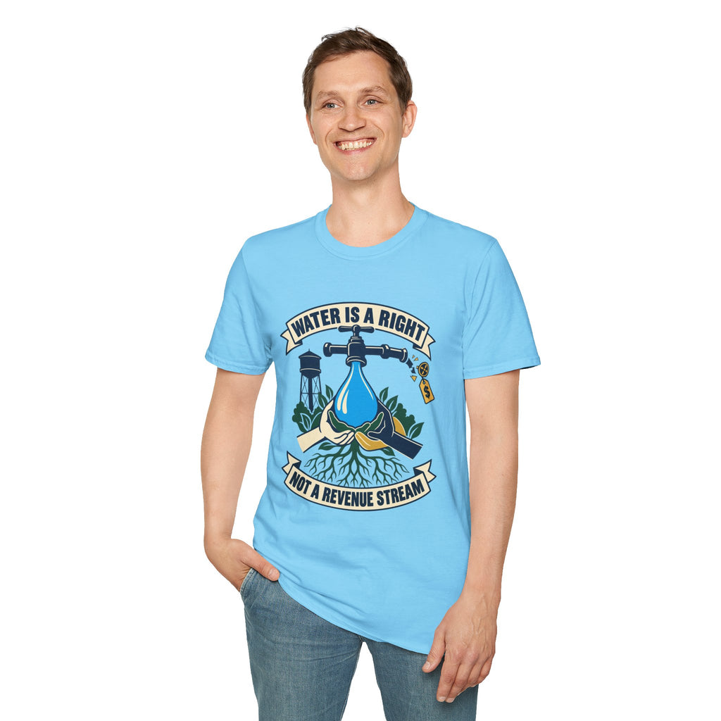 Water Is a Right T-Shirt — "Water Is a Right, Not a Revenue Stream" Environmental Tee