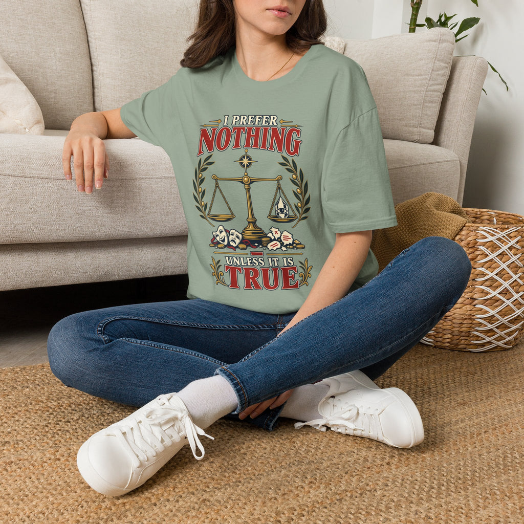 "I Prefer Nothing True" Scales Design (Justice/Legal Humor)