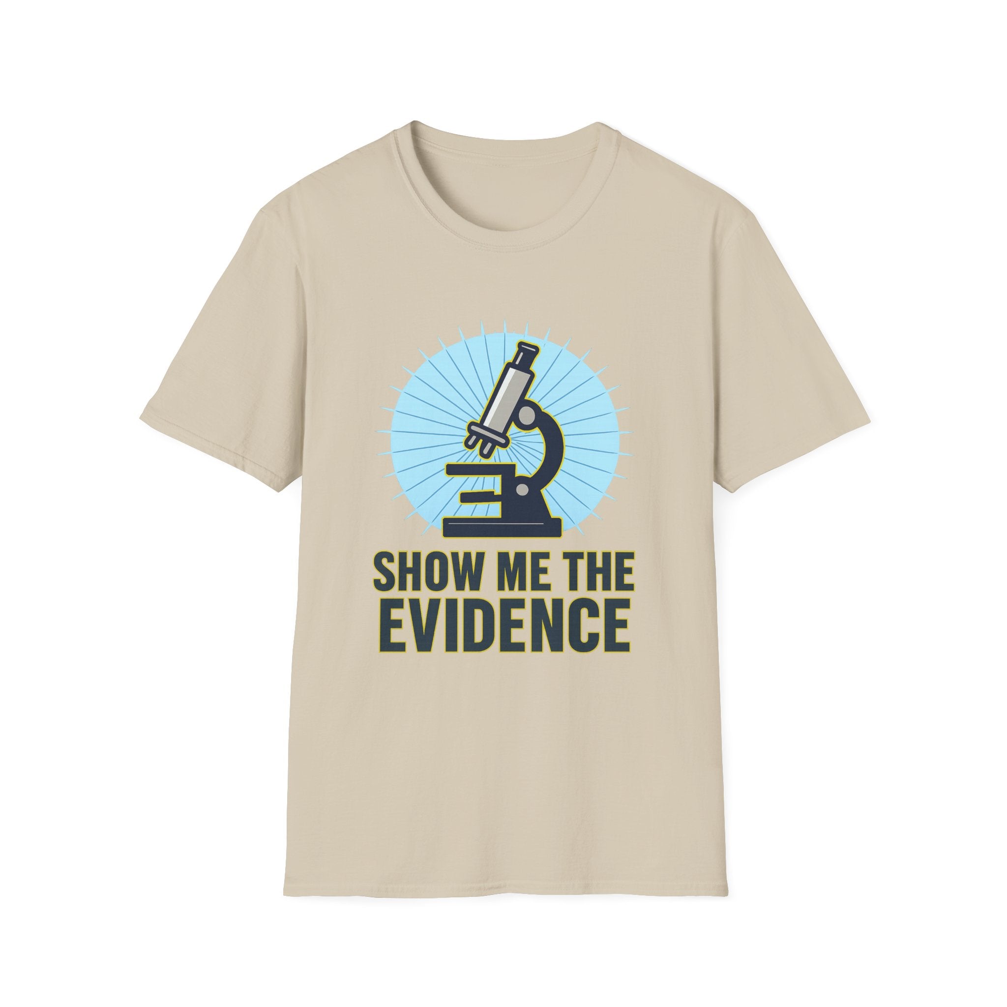 Show Me the Evidence Unisex Softstyle T-Shirt