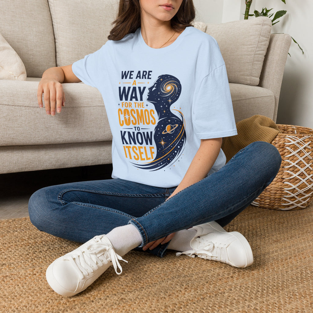 Cosmos Quote T-Shirt — "We Are A Way For The Cosmos To Know Itself"