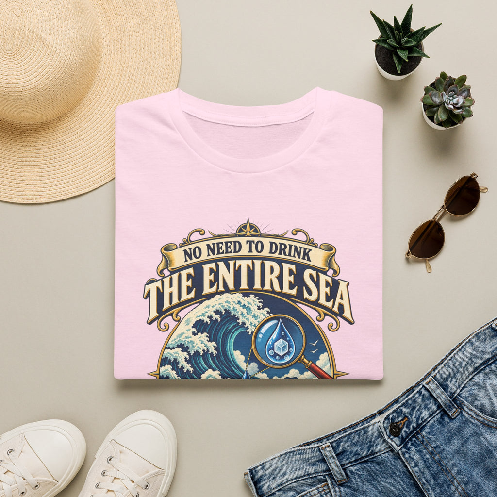 "No Need to Drink the Entire Sea" Salty Ocean Graphic Tee