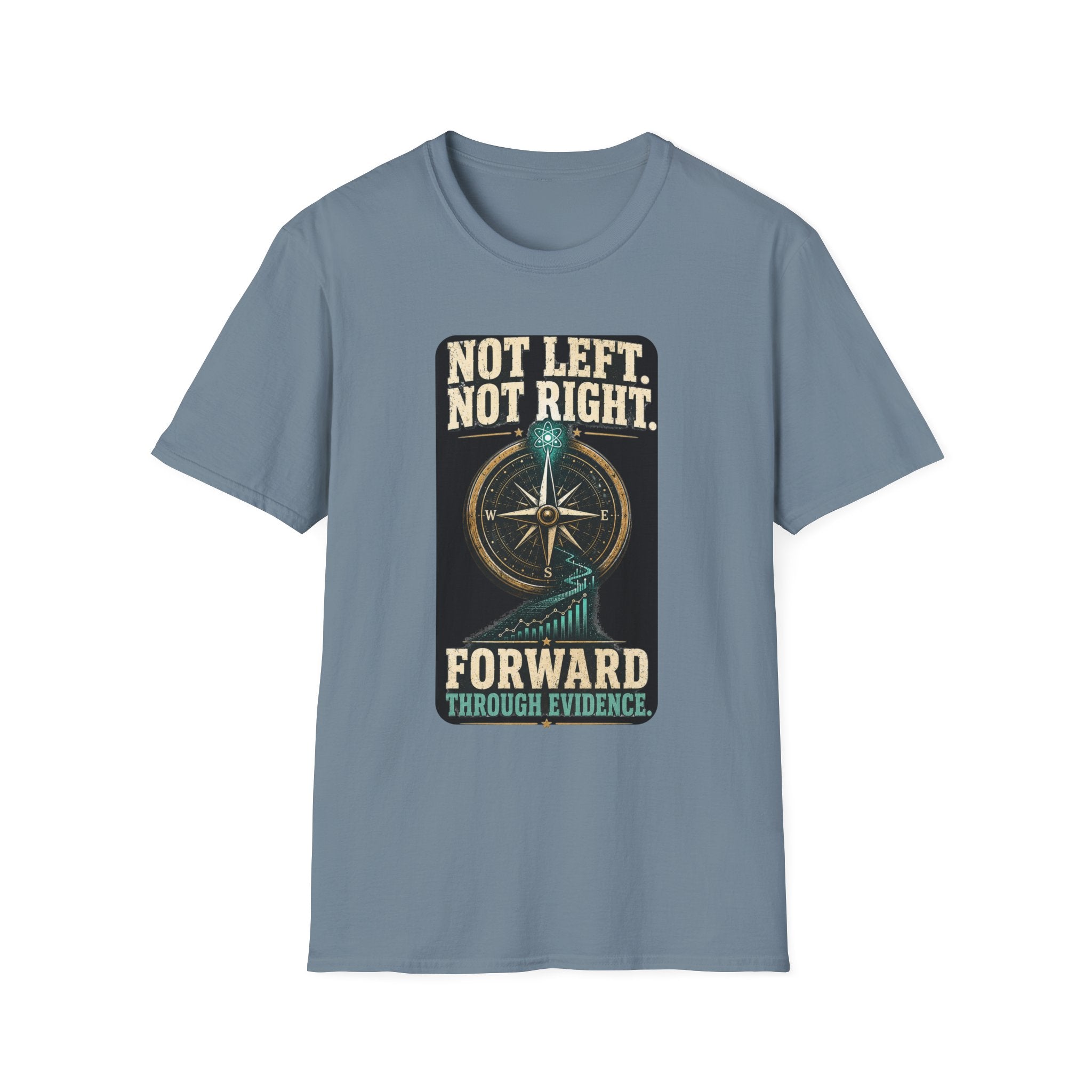 T-Shirt — "Not Left. Not Right. Forward Through Evidence" Compass Graphic
