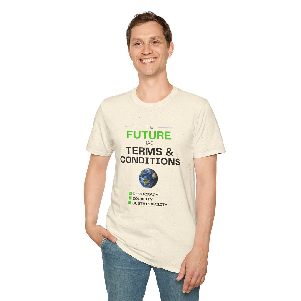 The Future Has Terms & Conditions T‑Shirt — Equality, Sustainability, Democracy Tee