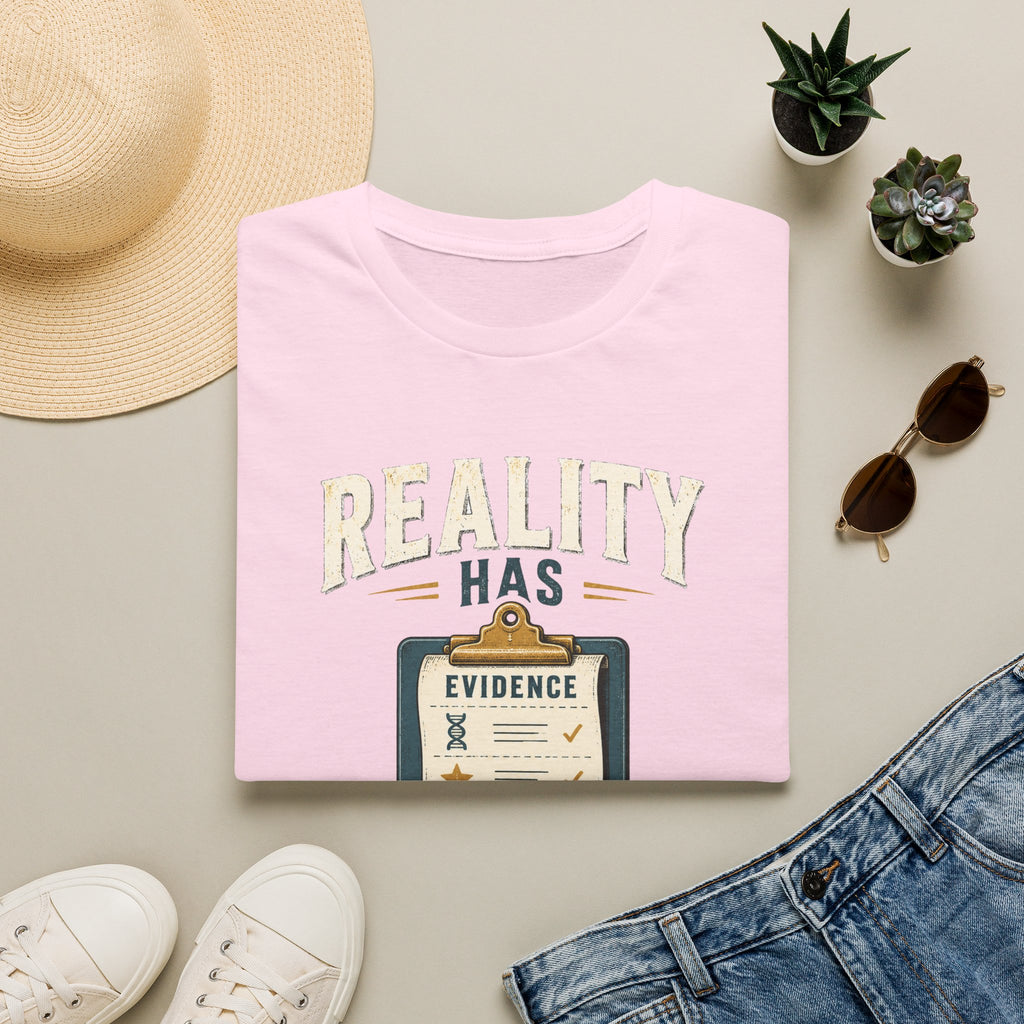 Reality Has Evidence T-Shirt — Funny Skeptic Science Tee