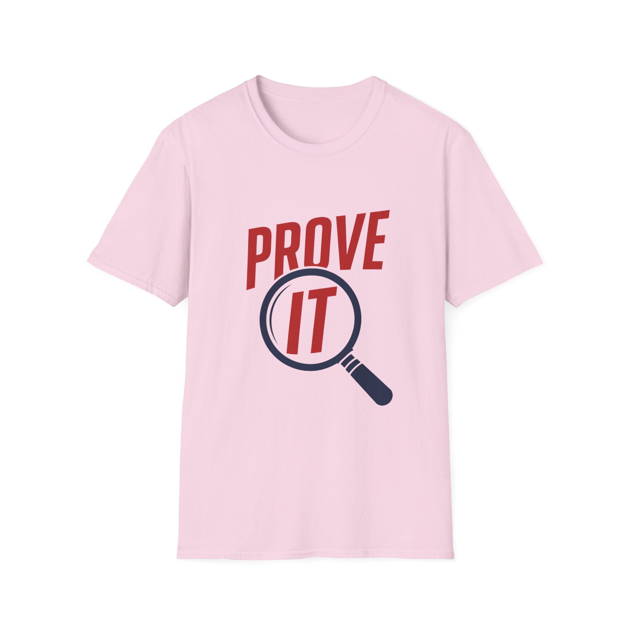 Prove It Unisex Softstyle T-Shirt