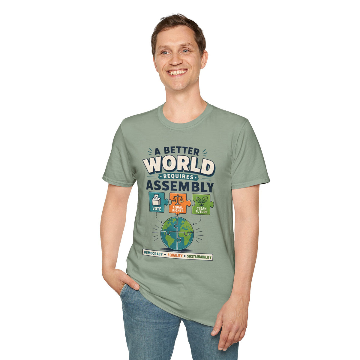 A Better World Requires Assembly T-Shirt — Sustainability, Voting & Community Graphic Tee