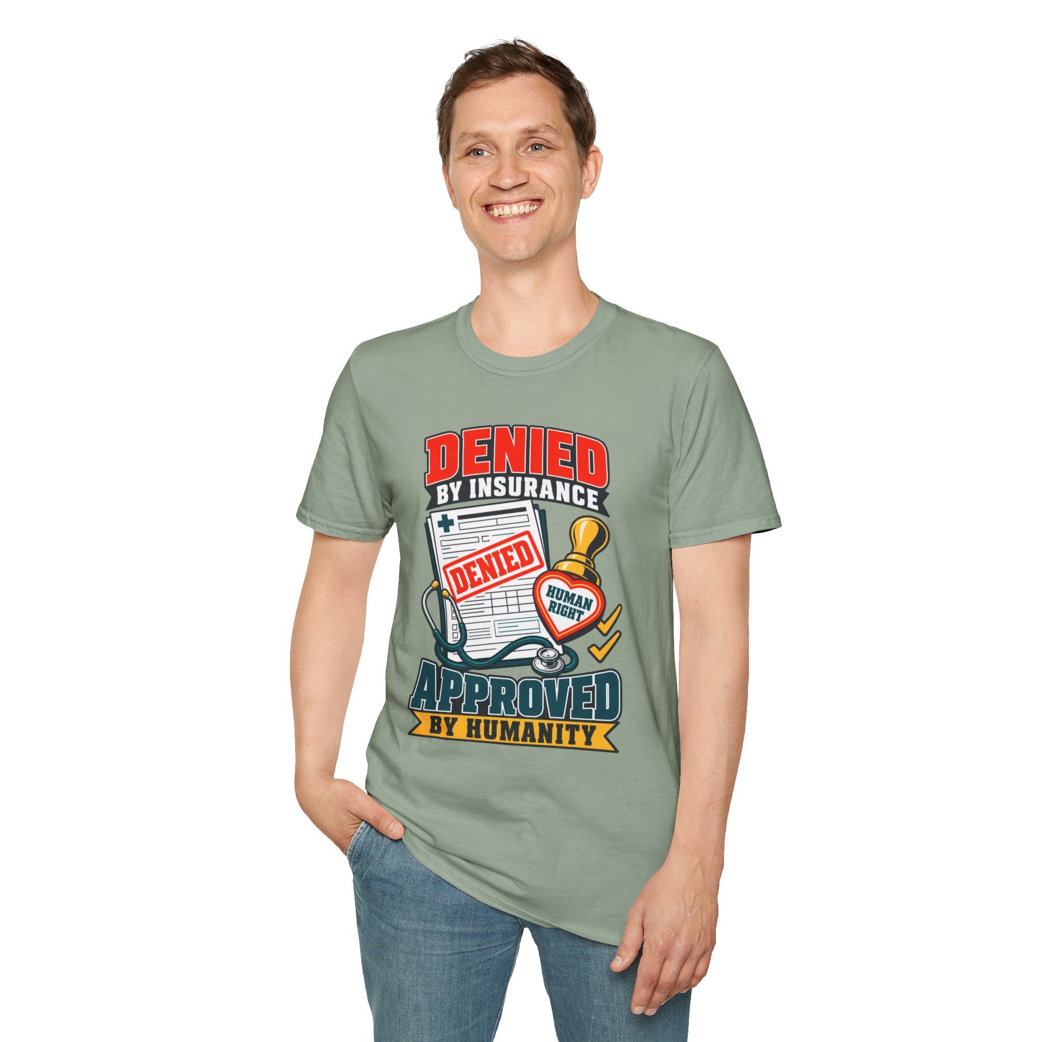 "Denied by Insurance, Approved by Humanity" Graphic Tee