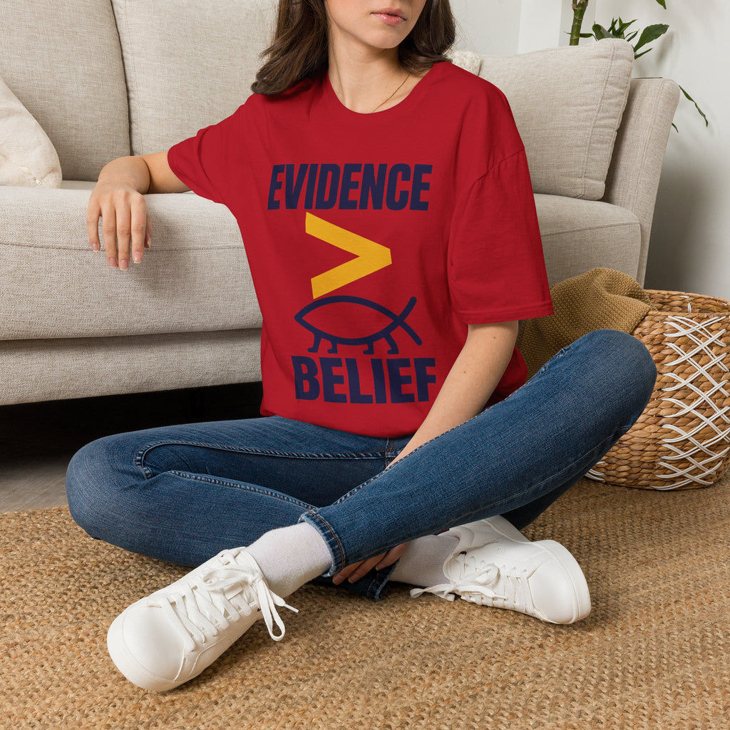Evidence greater than belief T-Shirt