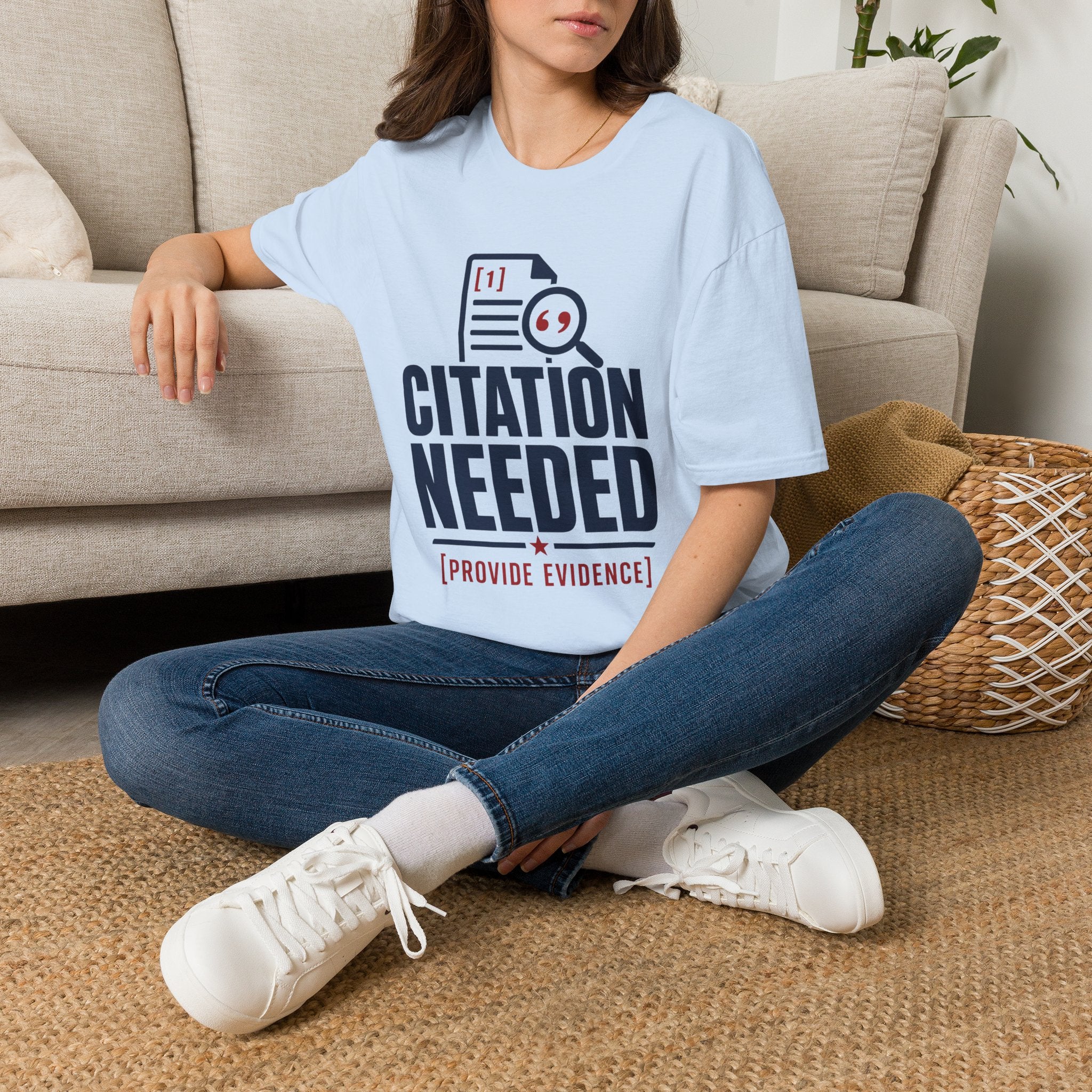 Citation Needed T-Shirt — Funny Academia Research Shirt (Provide Evidence)