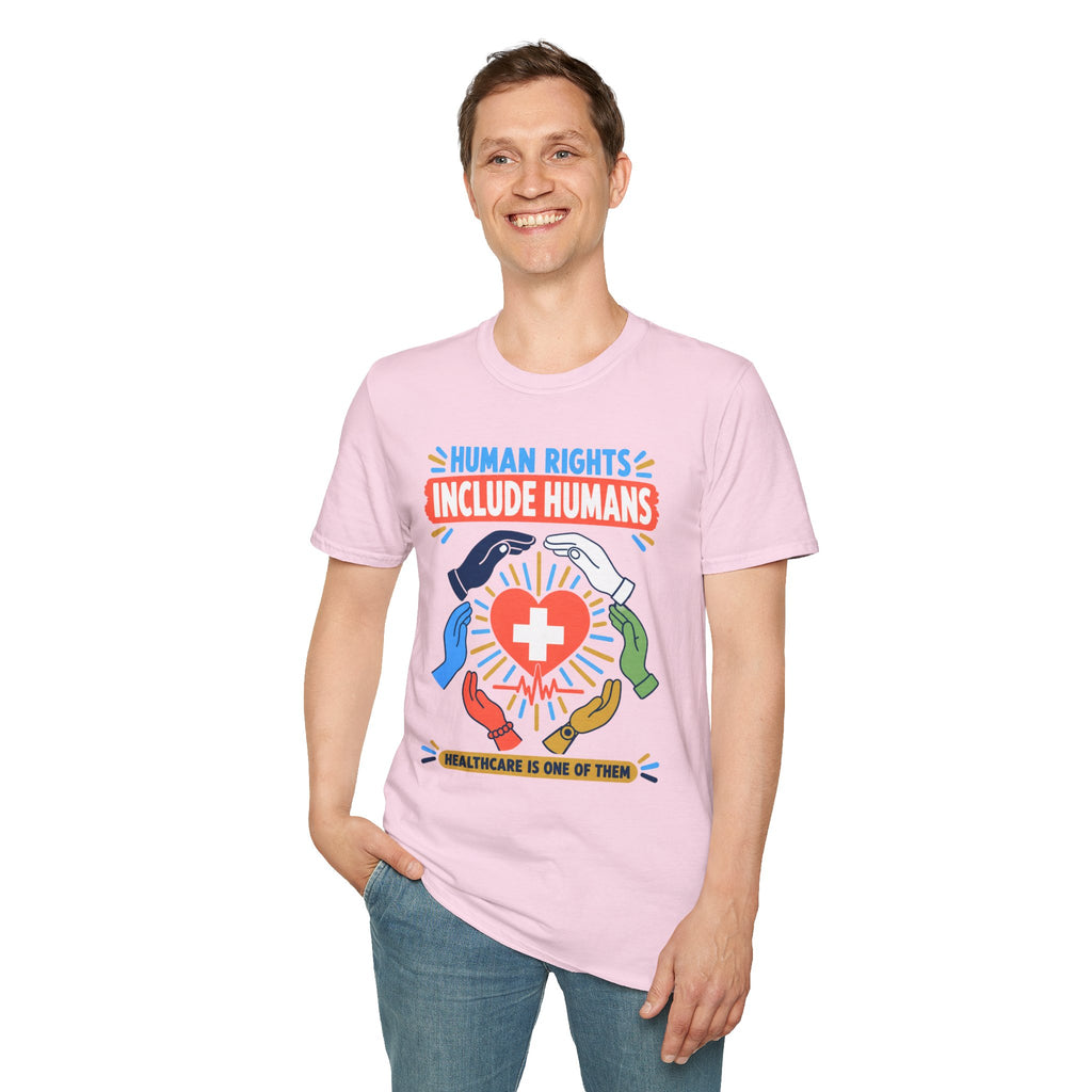 Human Rights Include Humans T-Shirt — Healthcare Worker Solidarity Tee