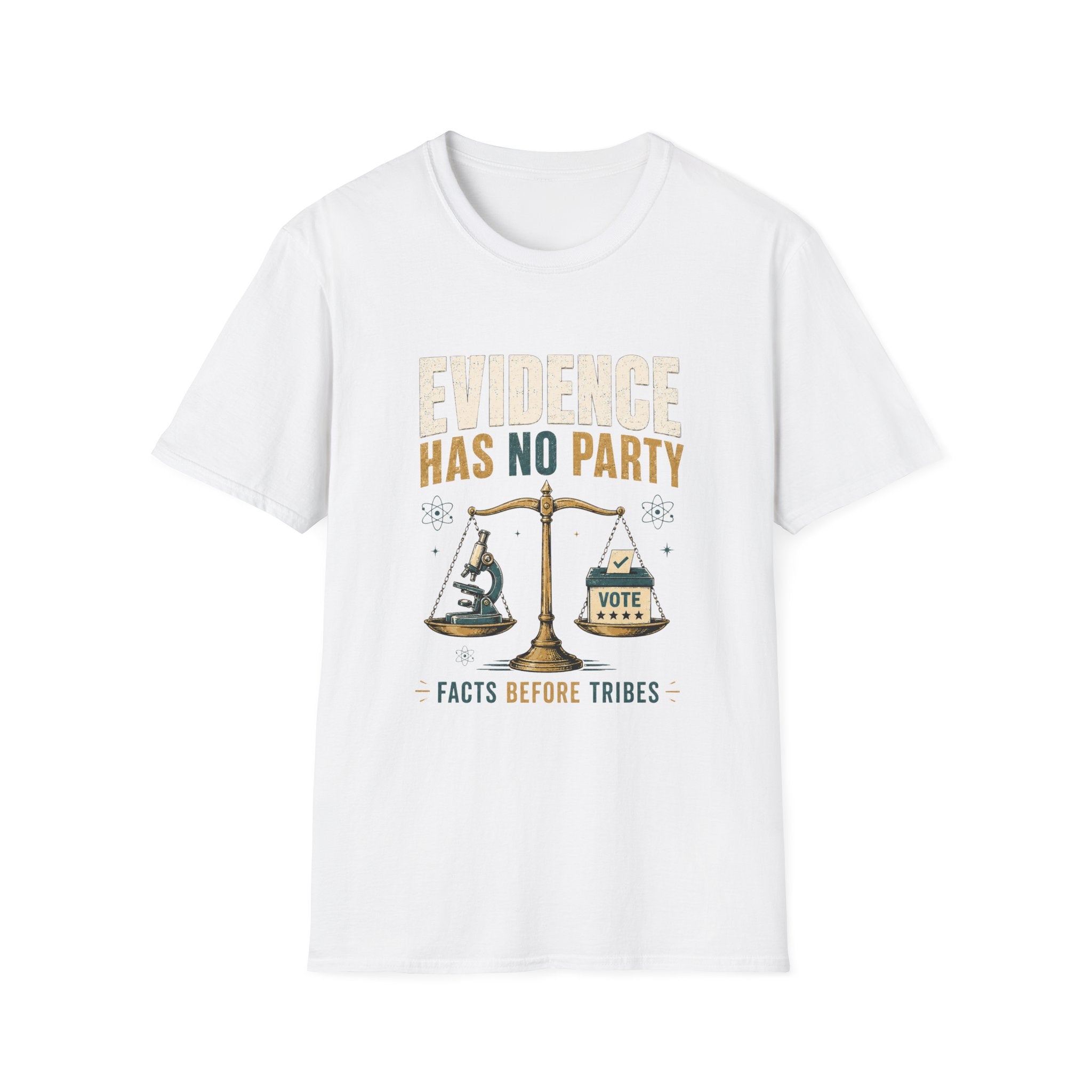 Evidence Has No Party T-Shirt — Facts Before Tribes Political Science Tee