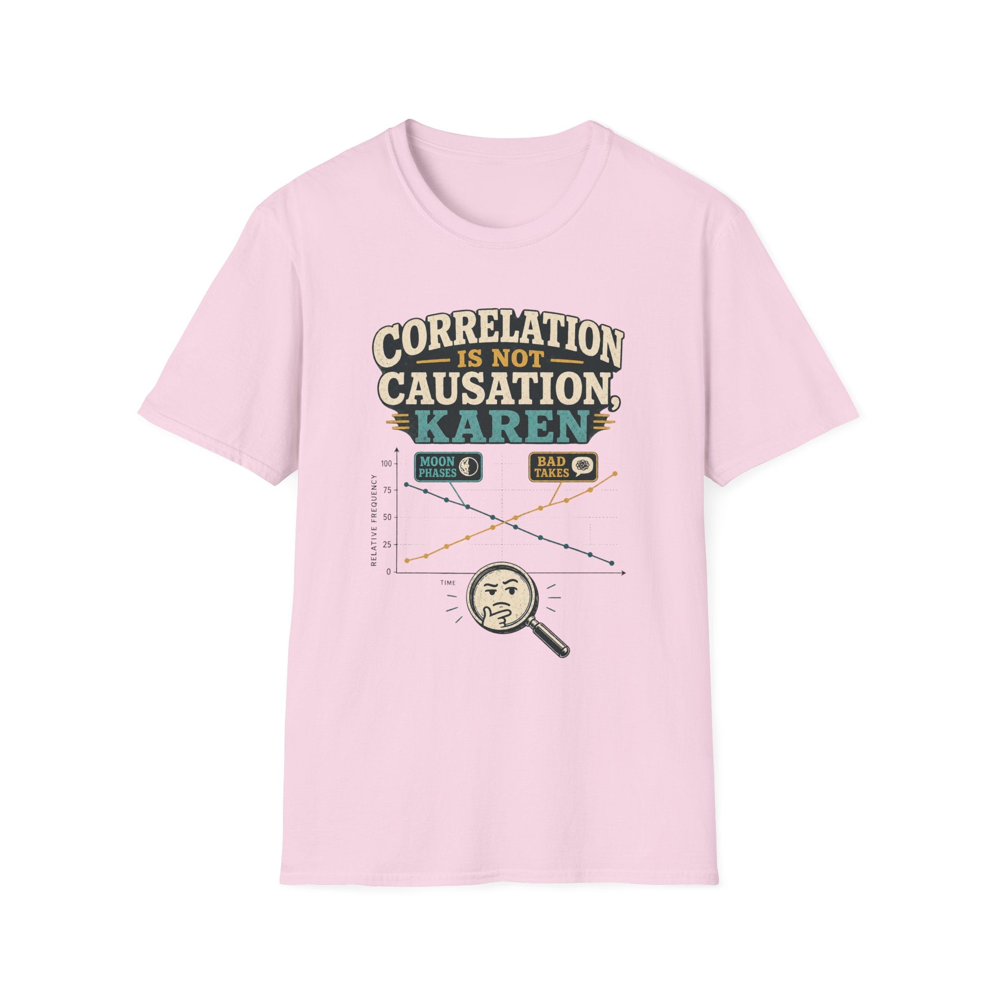 Correlation Is Not Causation Karen T-Shirt — Funny Science Meme Tee
