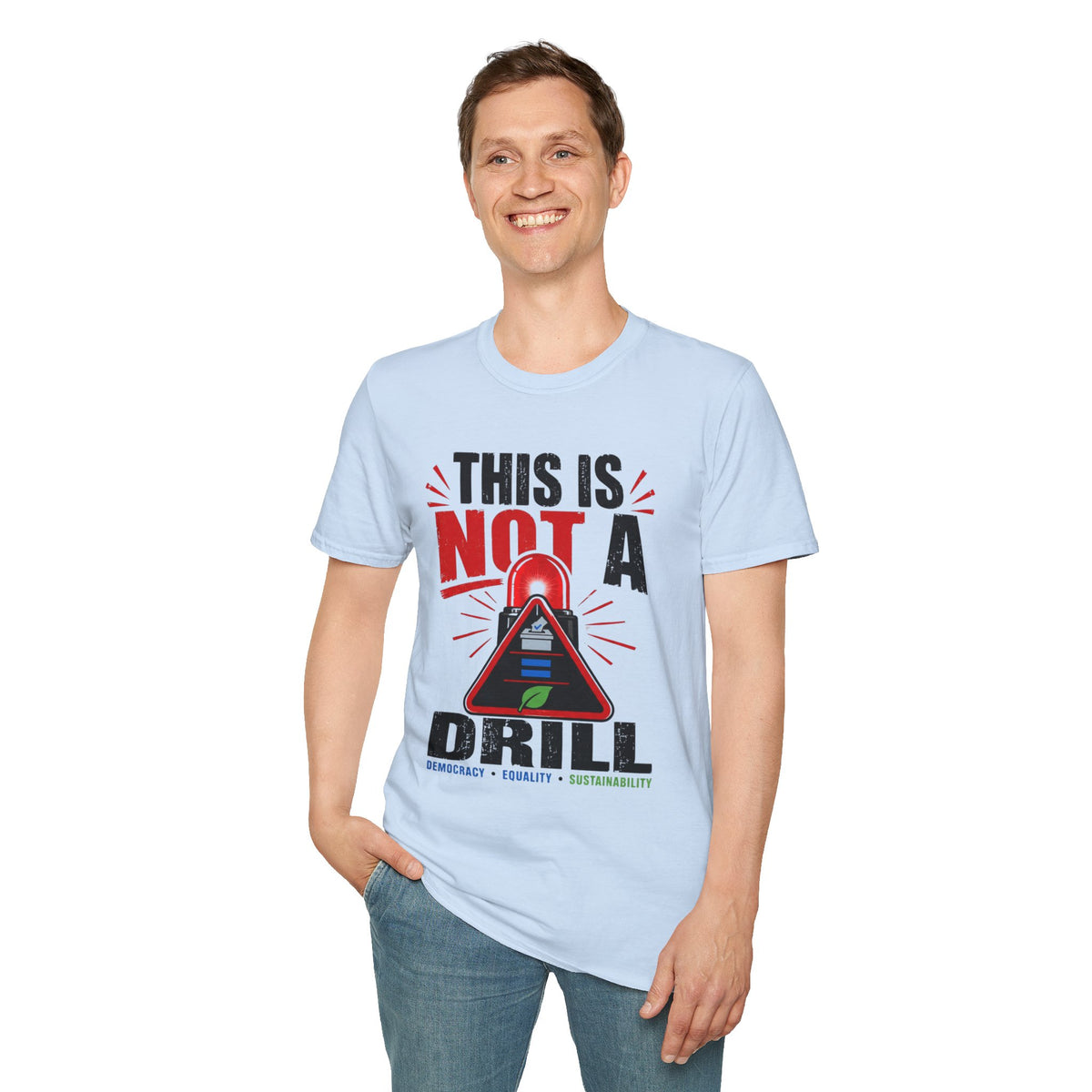 This Is Not A Drill T-Shirt — Funny Emergency Alert Graphic Tee
