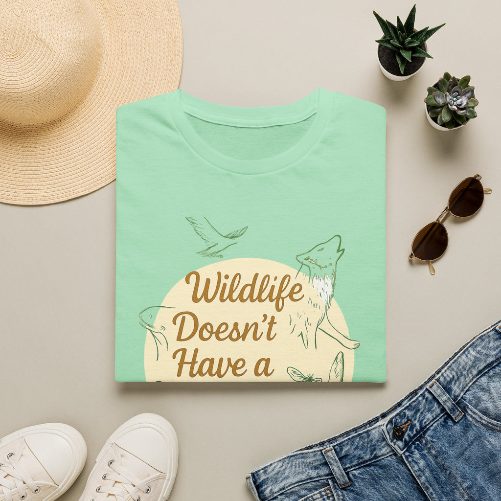 Wildlife Doesn't Have a Voice Be Theirs T-Shirt