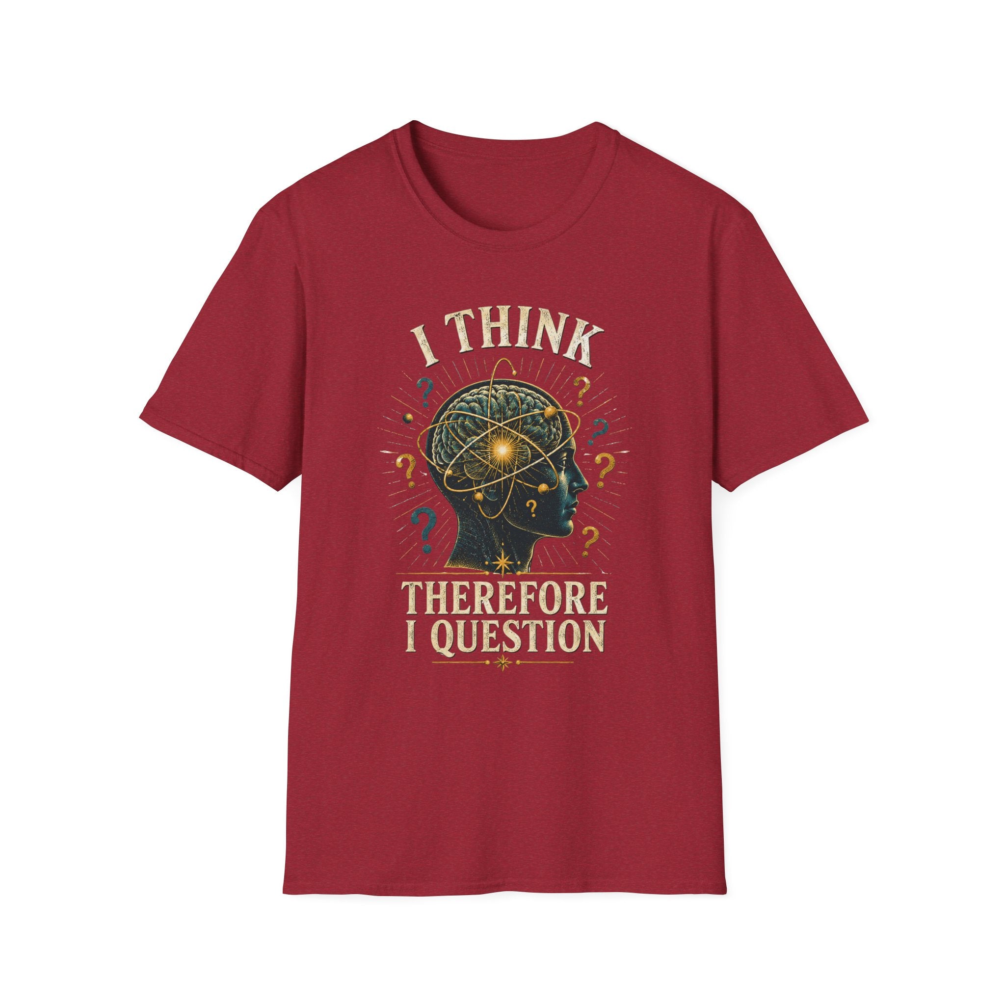 Questioning Mind T-Shirt — I Think Therefore I Question Graphic Tee
