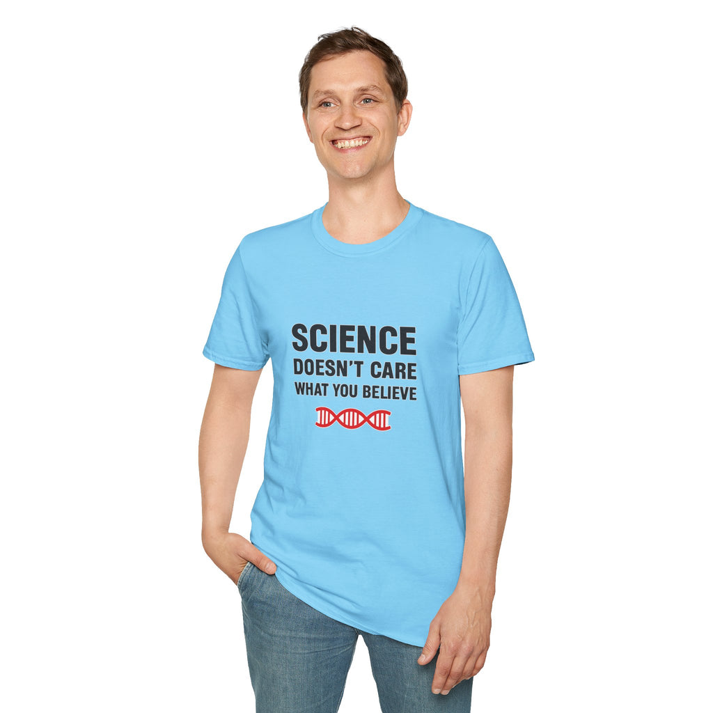Science Doesn't Care What You Believe T-Shirt — Funny DNA Graphic Tee for Scientists & Skeptics