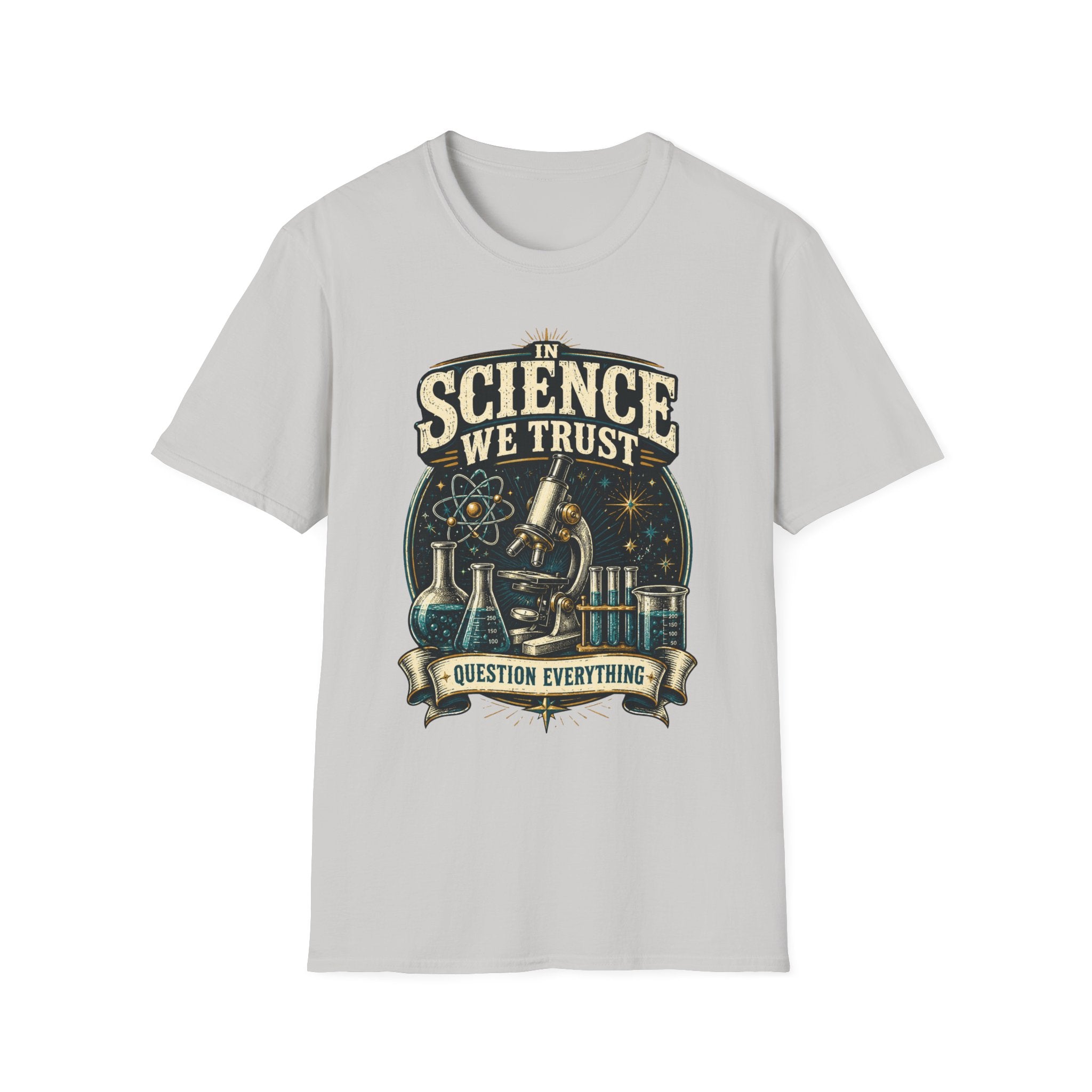 Science We Trust T-Shirt – Question Everything Graphic Tee