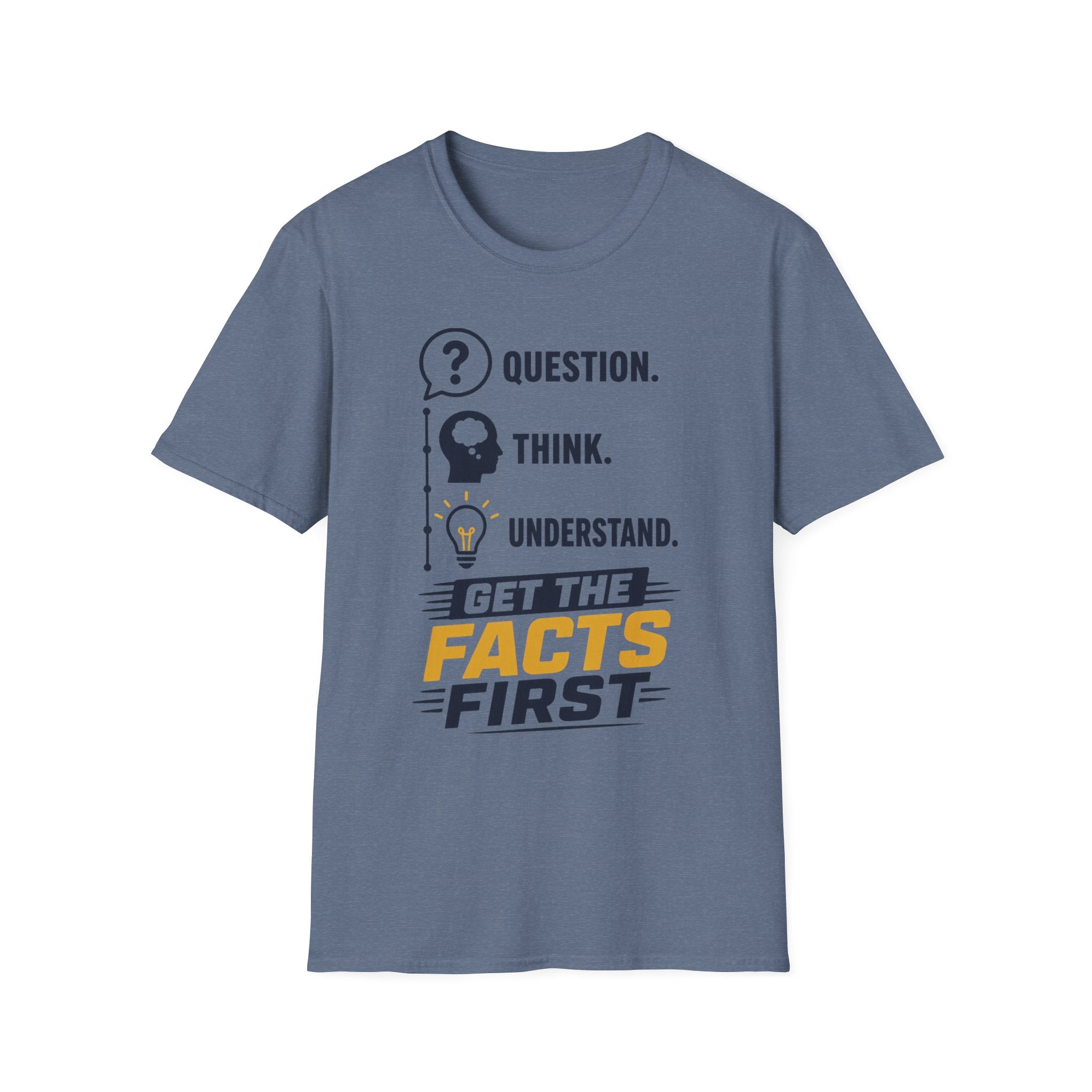 Get the Facts First Unisex Softstyle T-Shirt