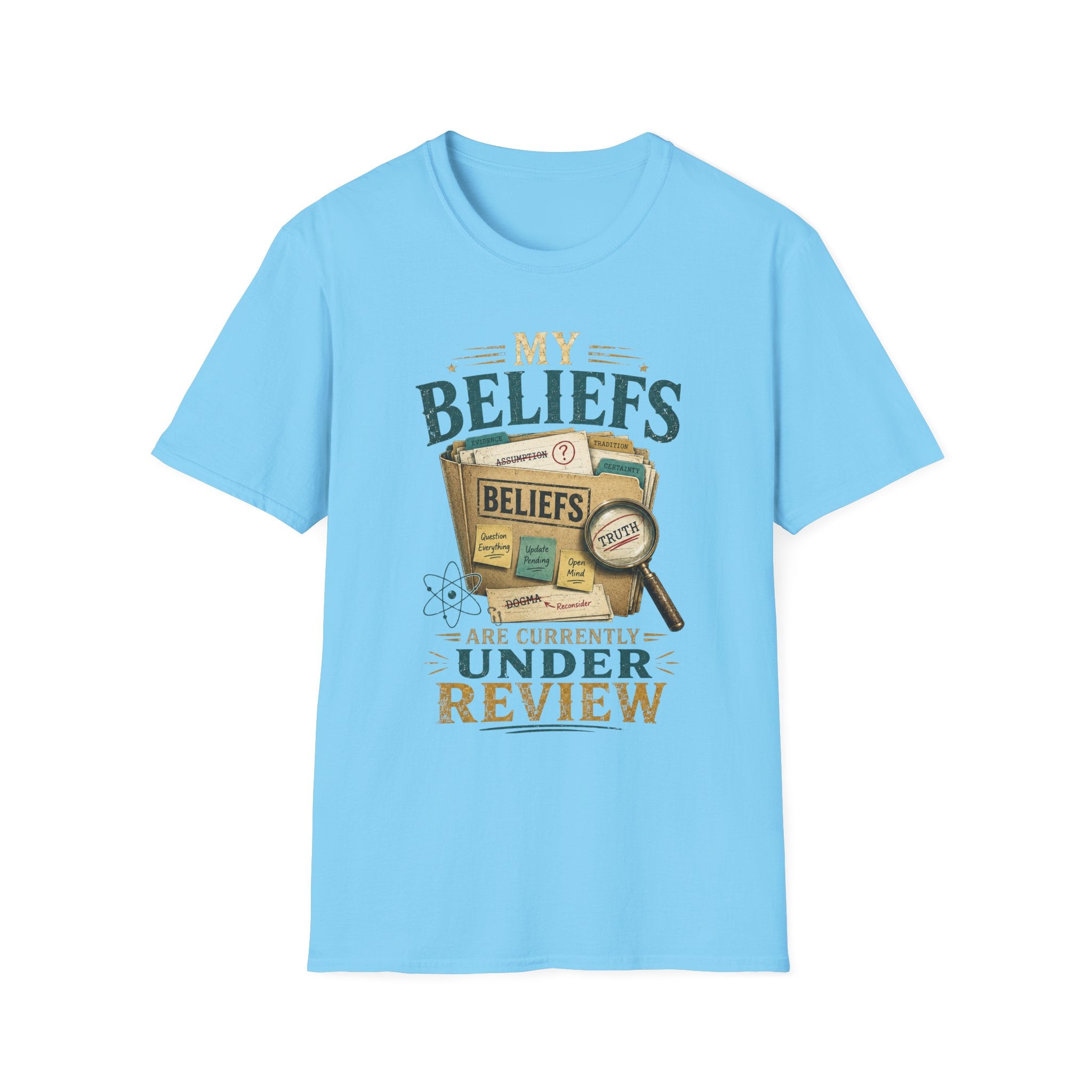 T-Shirt — "My Beliefs Are Currently Under Review" Graphic Tee