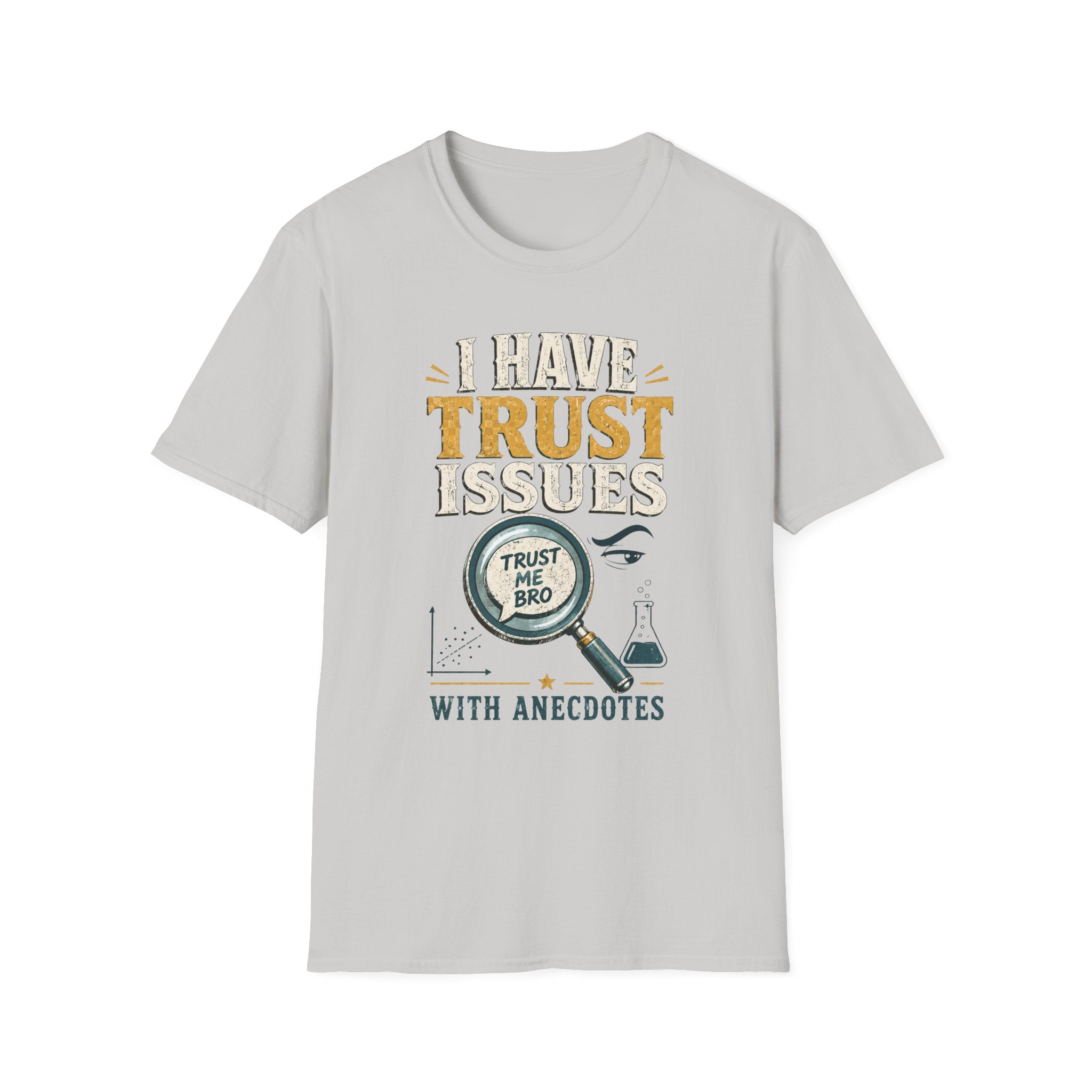 I Have Trust Issues T-Shirt — Funny Detective Magnifying Glass Tee