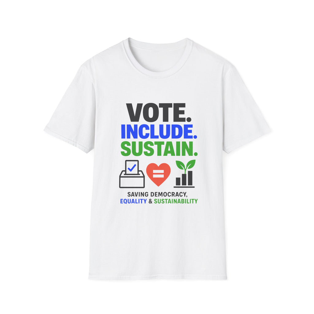 Vote. Include. Sustain. T-Shirt — Voter Rights, Inclusion & Sustainability Tee