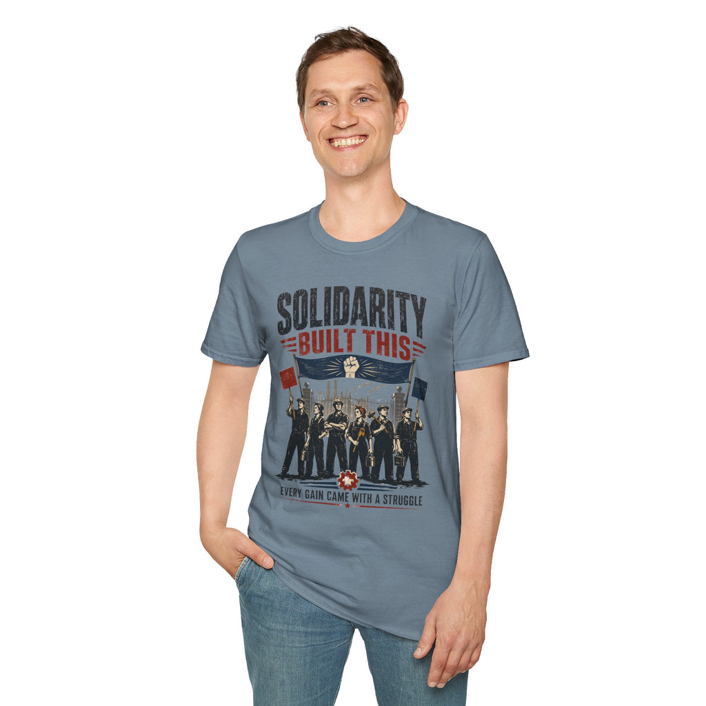 Solidarity Built This T-Shirt — Labor Union Workers’ Rights Tee