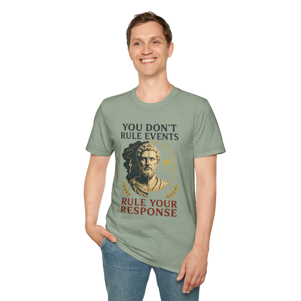 Stoic Quote T-Shirt — "You Don't Rule Events, Rule Your Response"