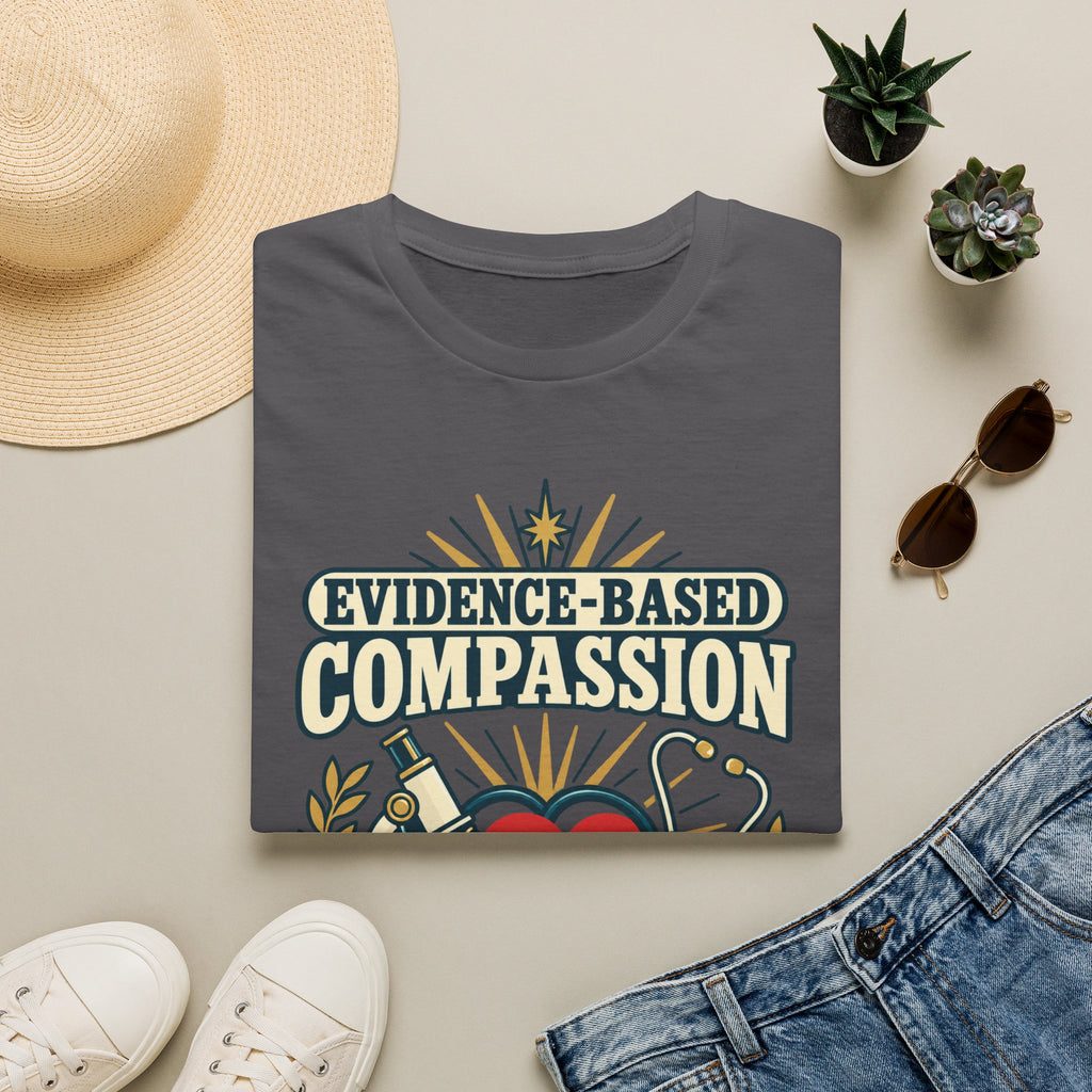 Evidence-Based Compassion Nurse T-Shirt — Healthcare Hero Medical Tee