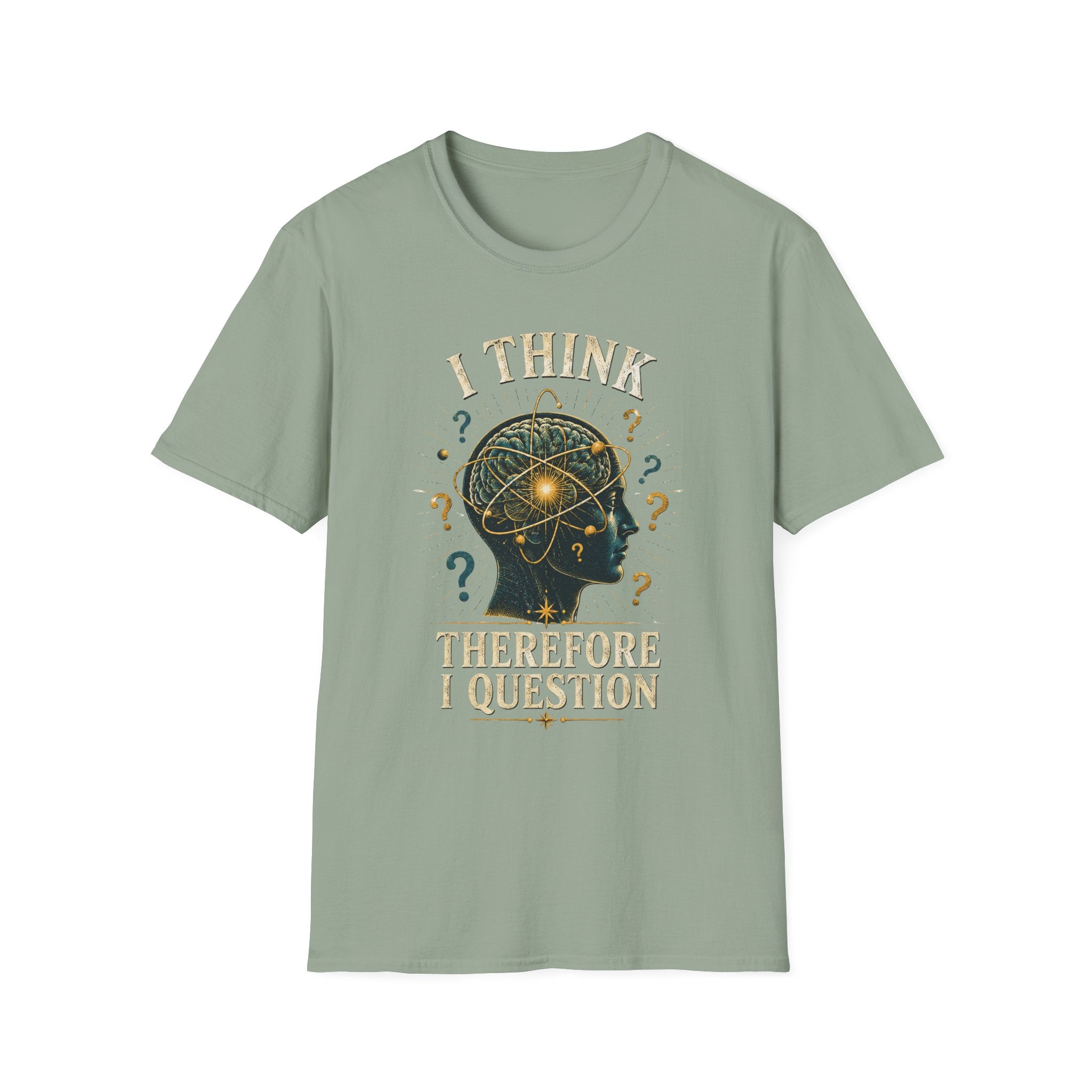 Questioning Mind T-Shirt — I Think Therefore I Question Graphic Tee