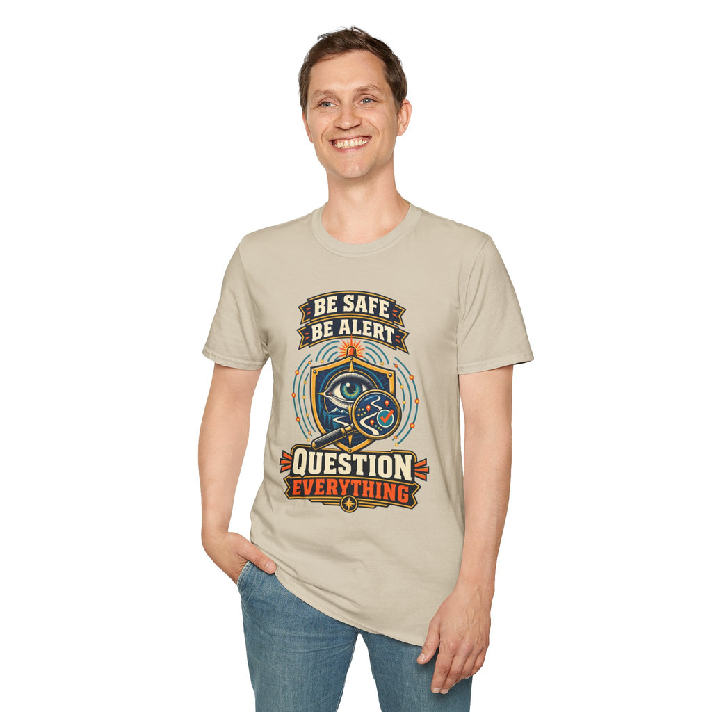 Be Safe Be Alert "Question Everything" T-Shirt — Conspiracy Eye Graphic Tee