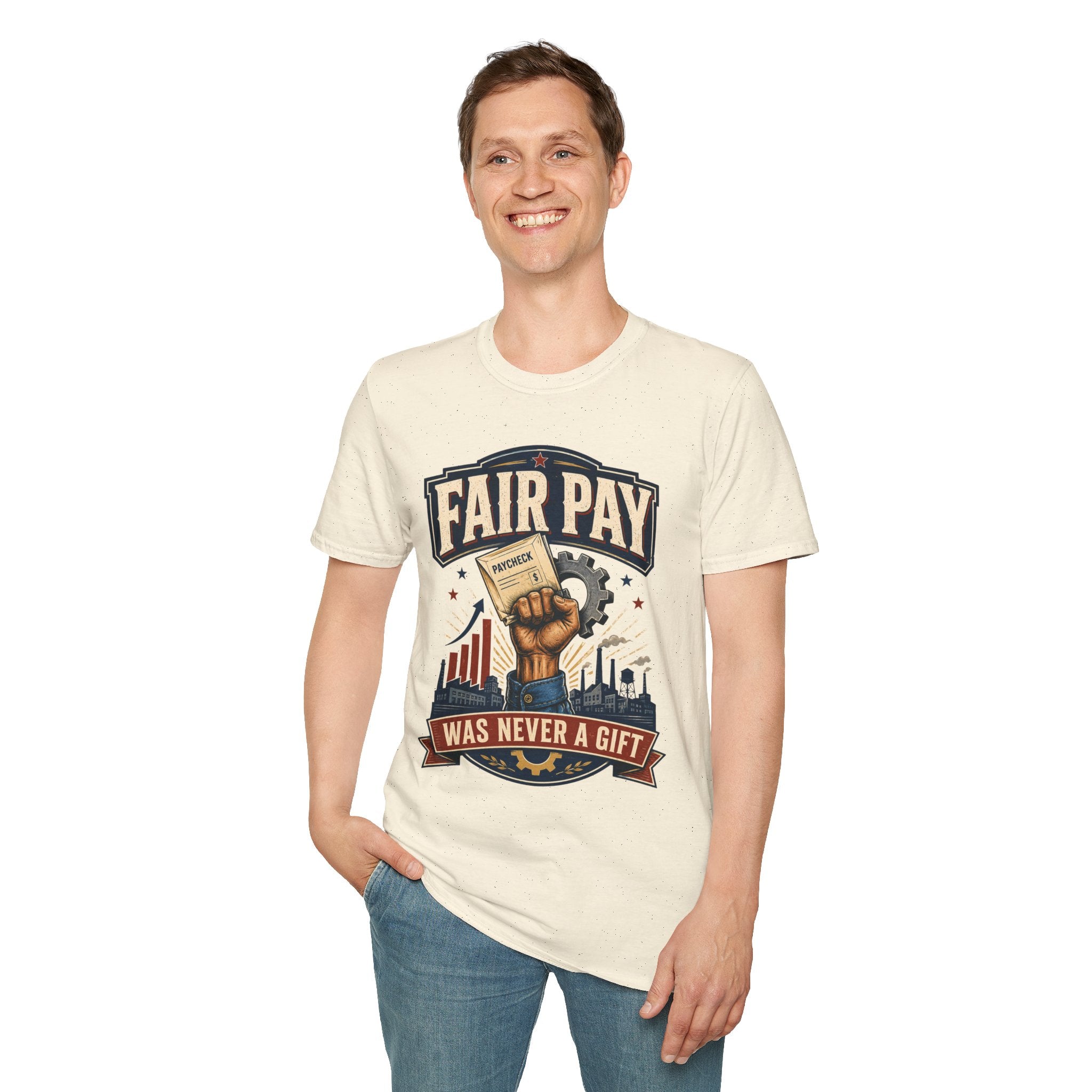 Fair Pay T-Shirt — "Fair Pay Was Never a Gift" Labor Rights Graphic Tee