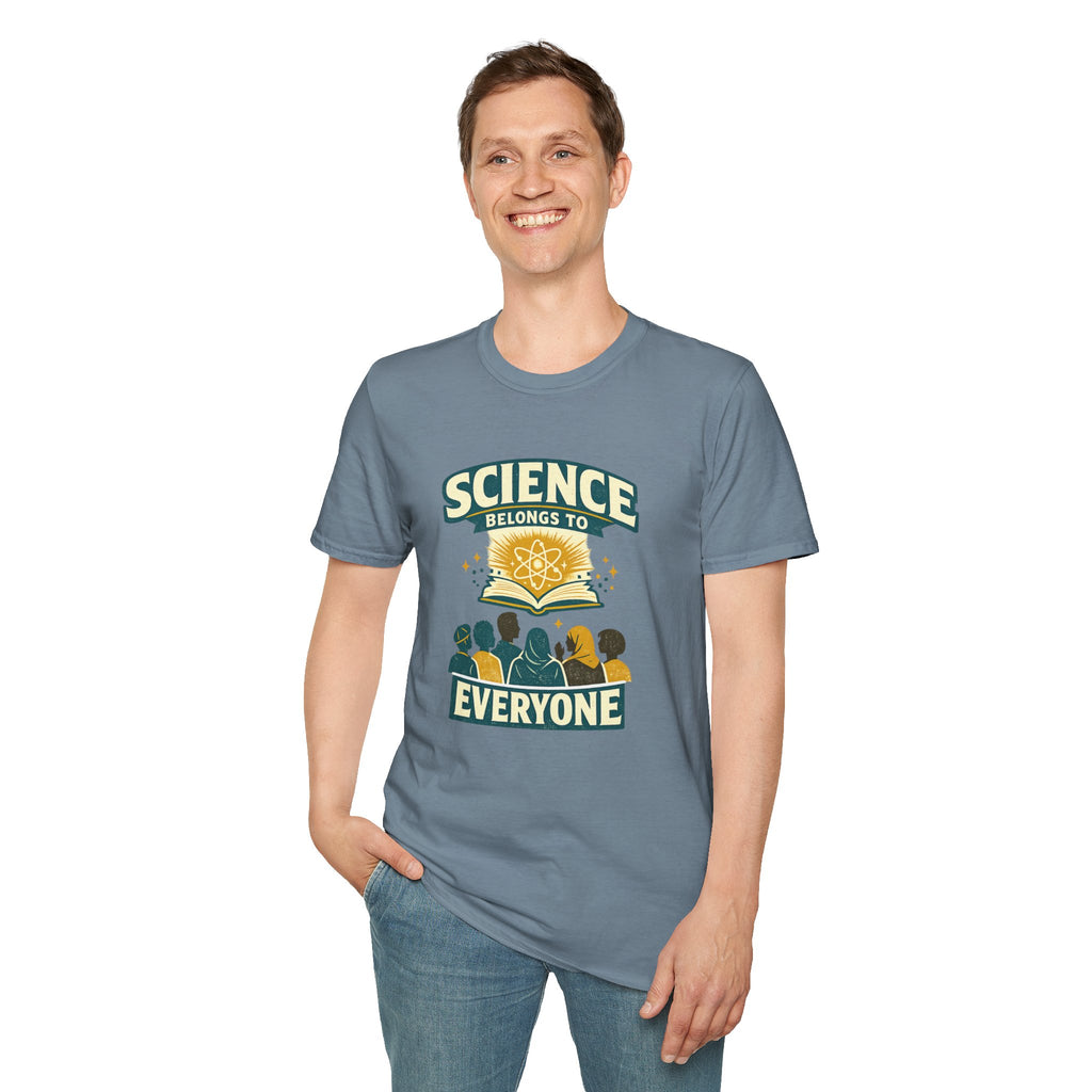 Science Belongs to Everyone T-Shirt