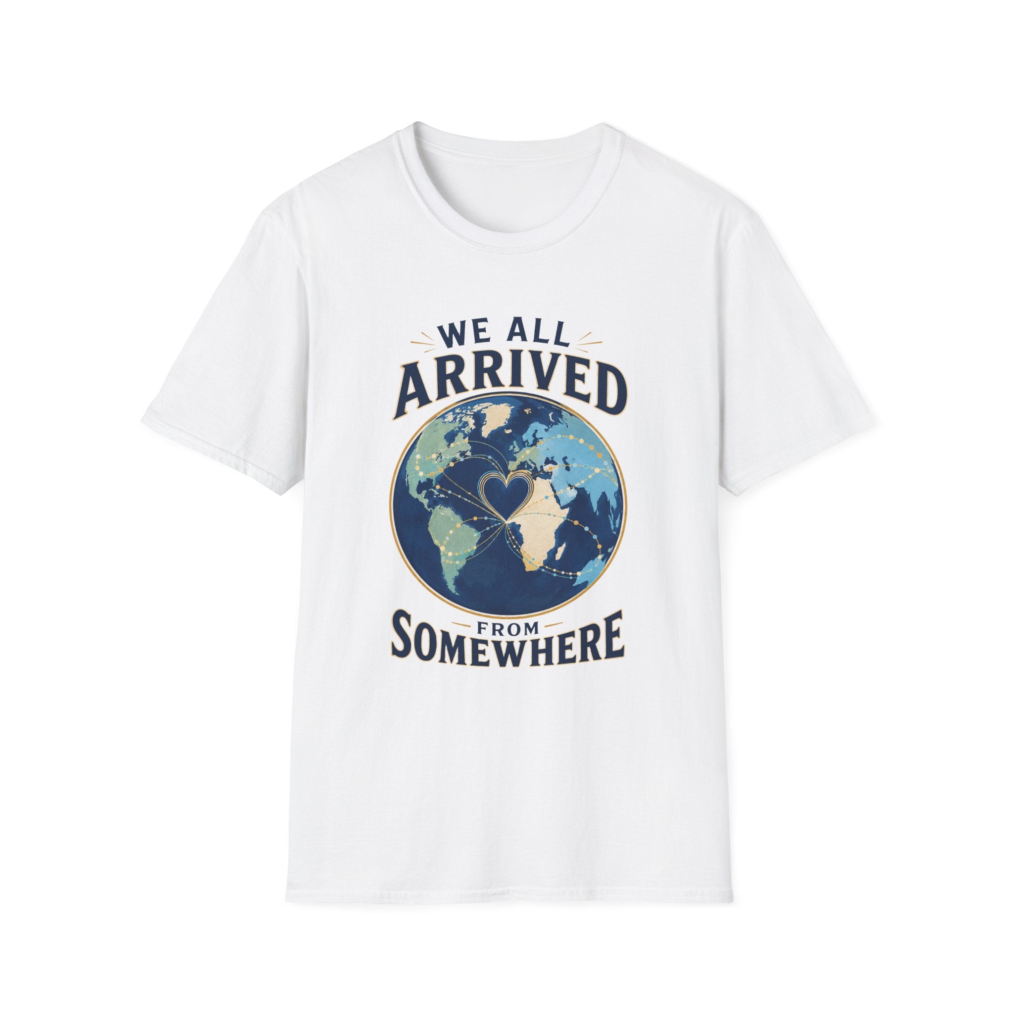 T-Shirt — "We All Arrived From Somewhere" Earth Graphic Tee (Travel & Unity)