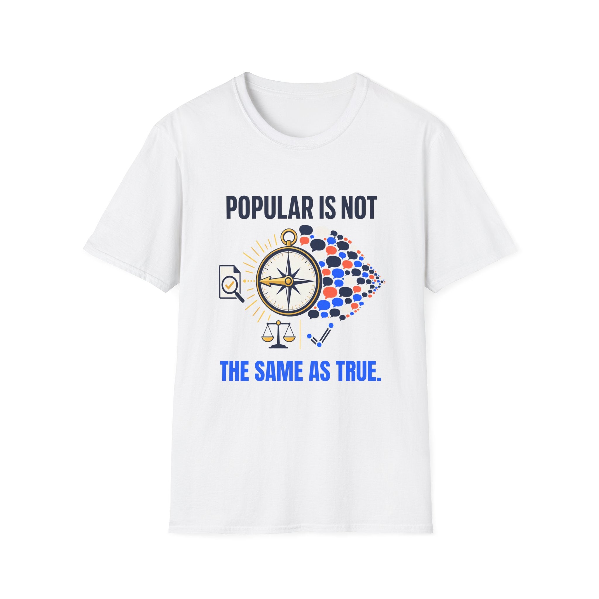 "Popular Is Not The Same As True" Compass Graphic Tee
