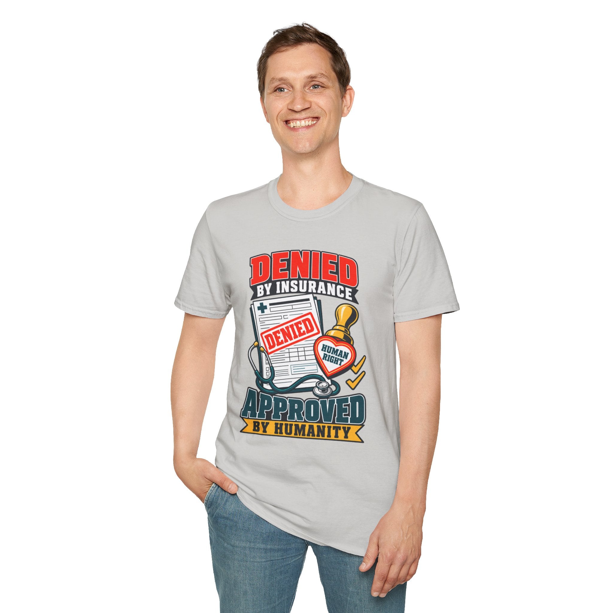 "Denied by Insurance, Approved by Humanity" Graphic Tee