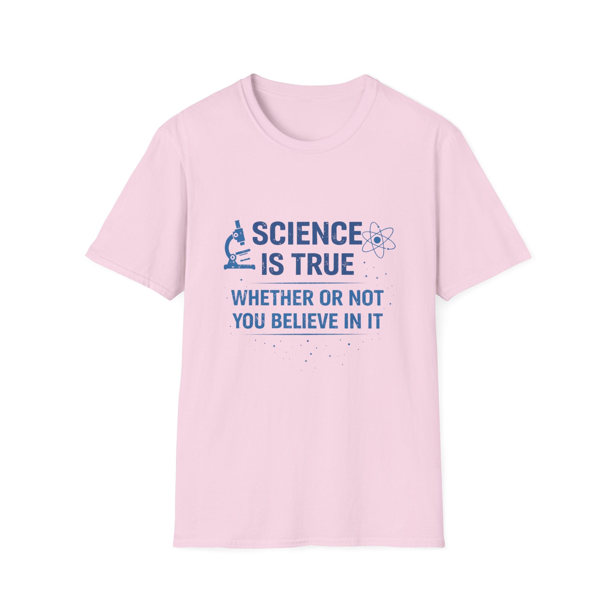 Science is True Unisex Softstyle T-Shirt