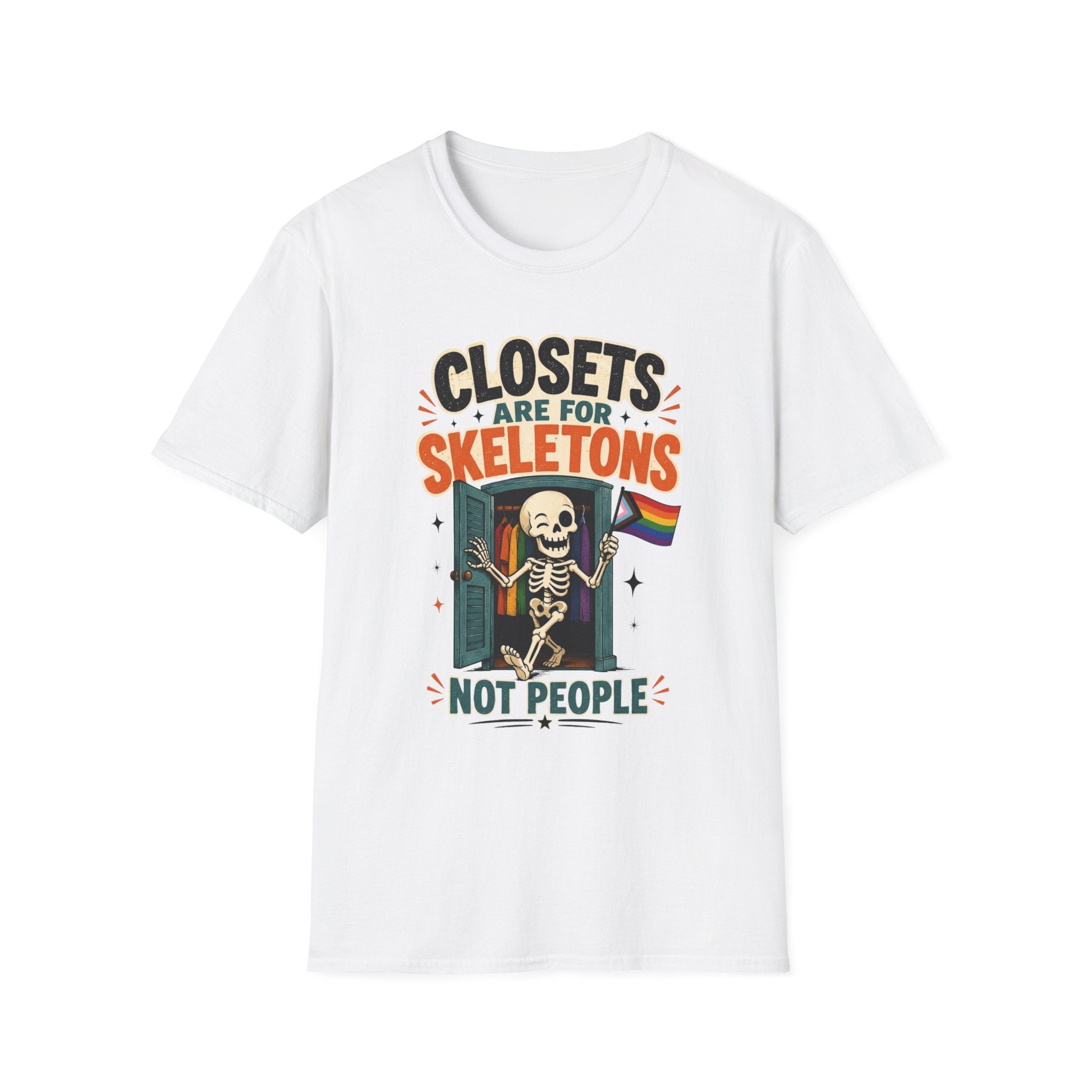 T-Shirt — "Closets Are for Skeletons, Not People" Pride Graphic Tee