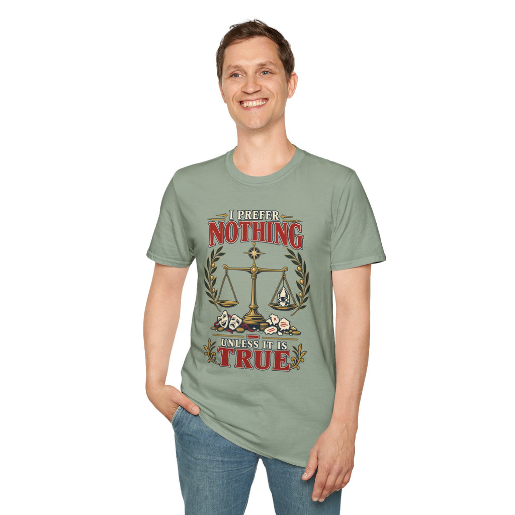 "I Prefer Nothing True" Scales Design (Justice/Legal Humor)