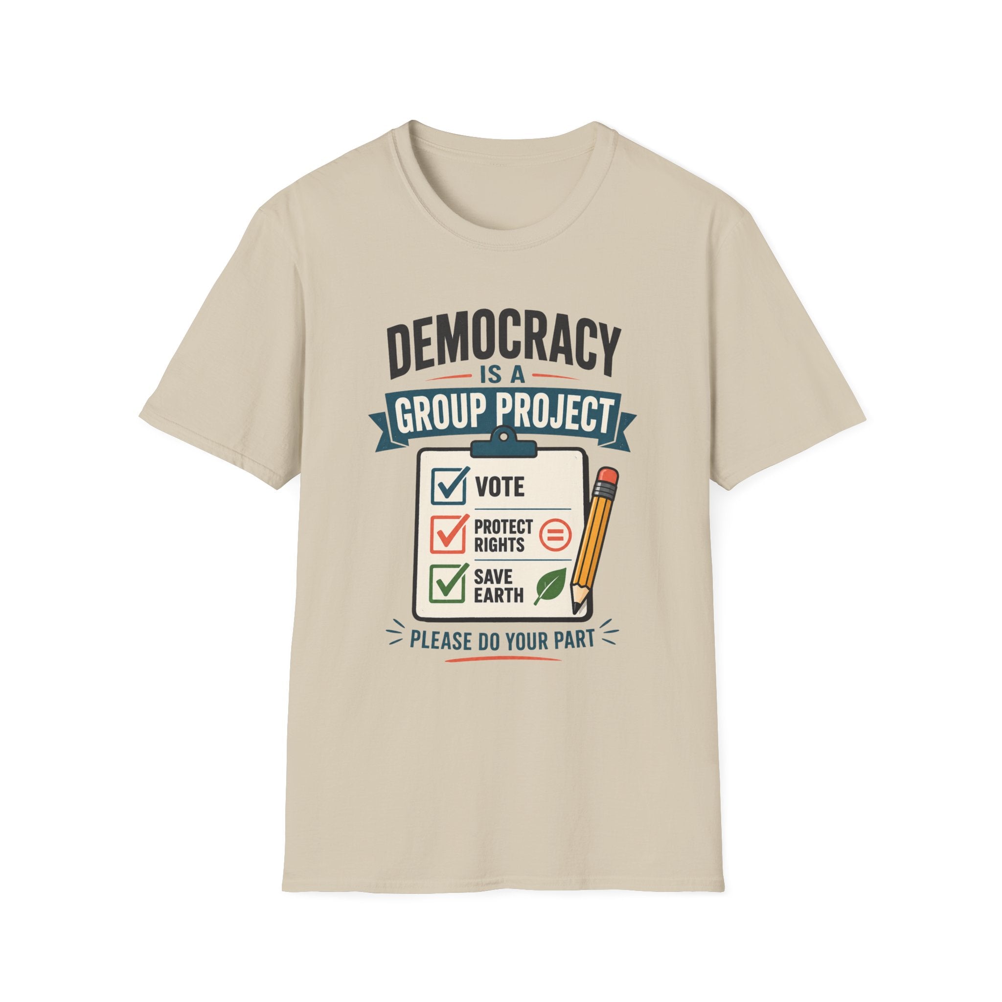 Democracy Is a Group Project T-Shirt — Vote, Protect Rights & Save Earth