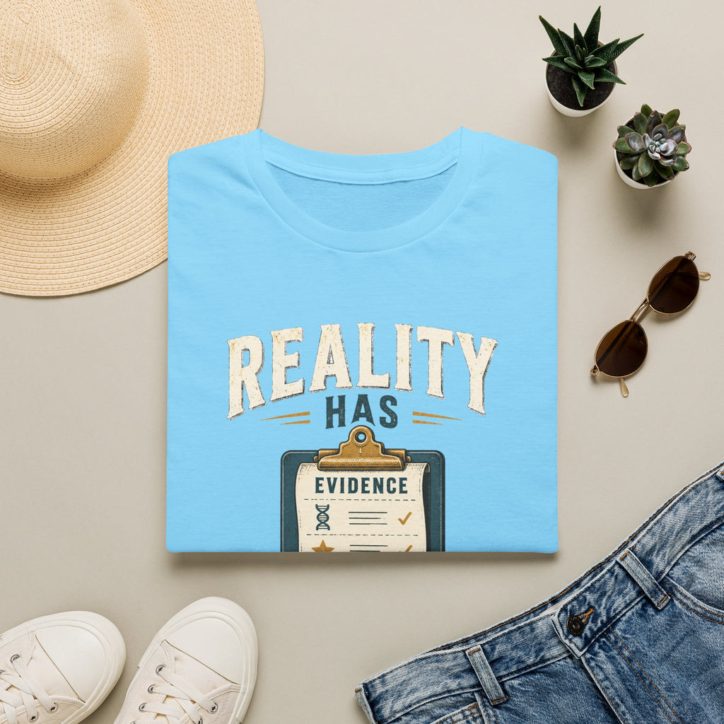 Reality Has Evidence T-Shirt — Funny Skeptic Science Tee