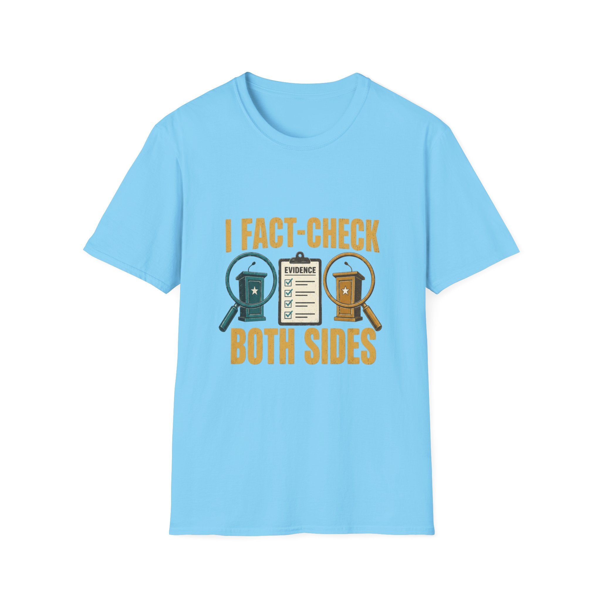 "I Fact-Check Both Sides" Graphic Tee (Humorous Political Skepticism)
