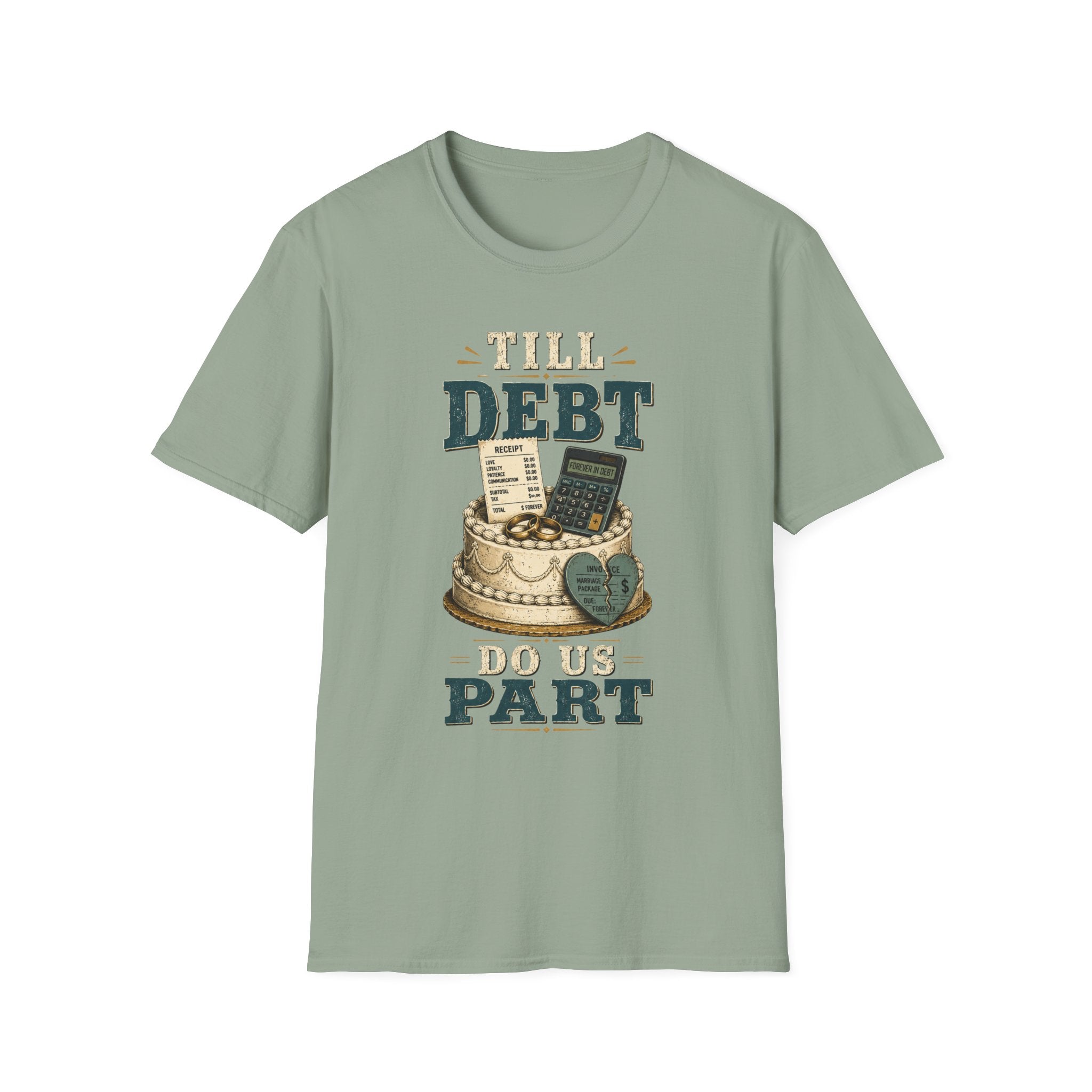 "Till Debt Do Us Part" Funny Debt & Finance Marriage Tee