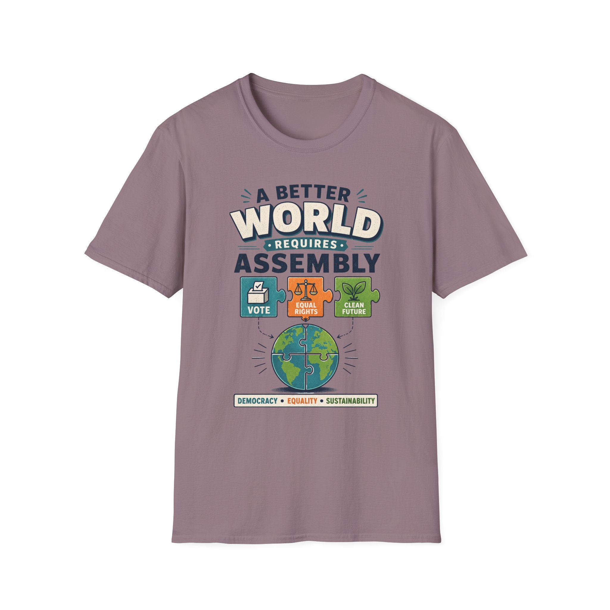 A Better World Requires Assembly T-Shirt — Sustainability, Voting & Community Graphic Tee