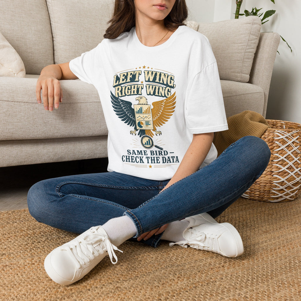 "Left Wing Right Wing, Same Bird — Check the Data" Graphic Tee