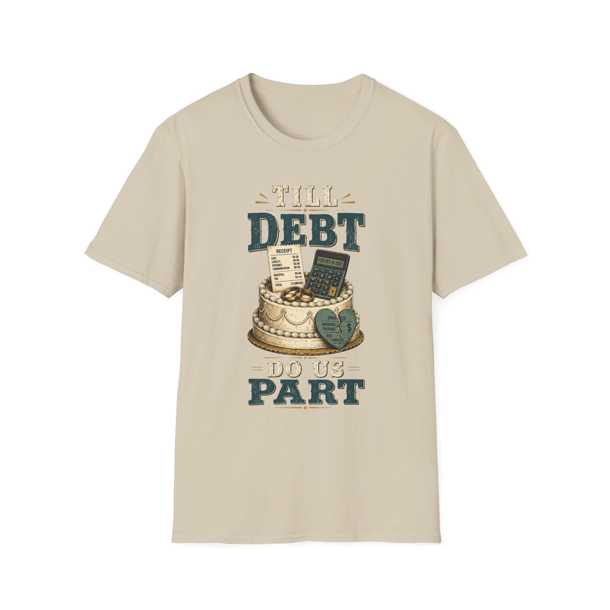 "Till Debt Do Us Part" Funny Debt & Finance Marriage Tee