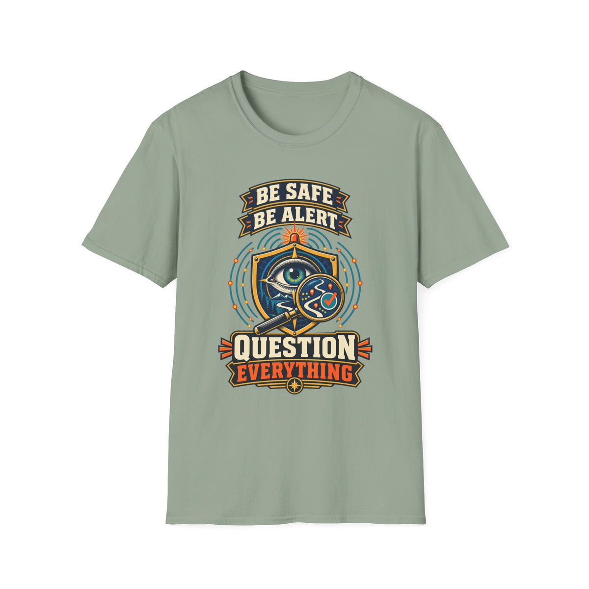 Be Safe Be Alert "Question Everything" T-Shirt — Conspiracy Eye Graphic Tee