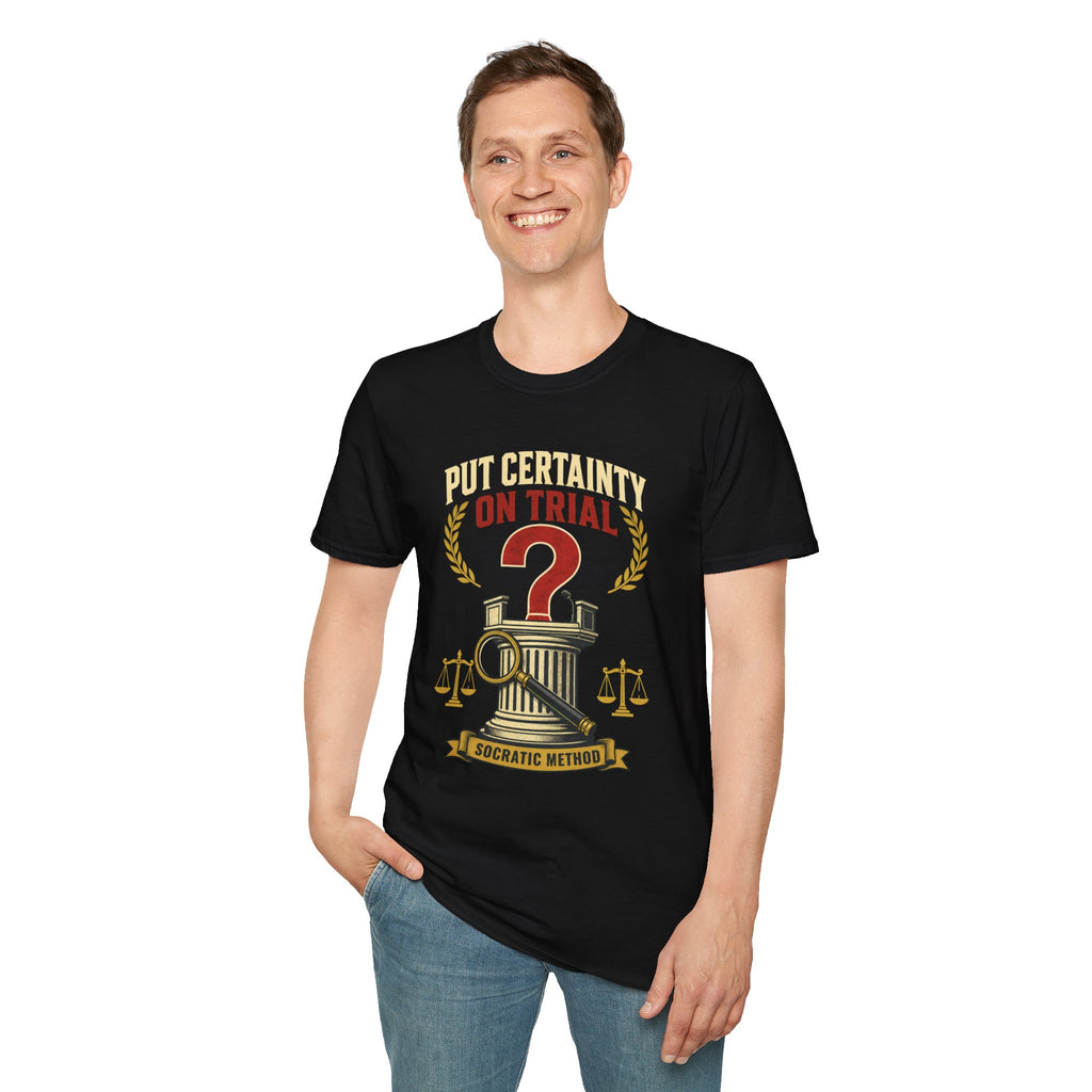 "Put Certainty On Trial" Questioning Democracy Graphic Tee