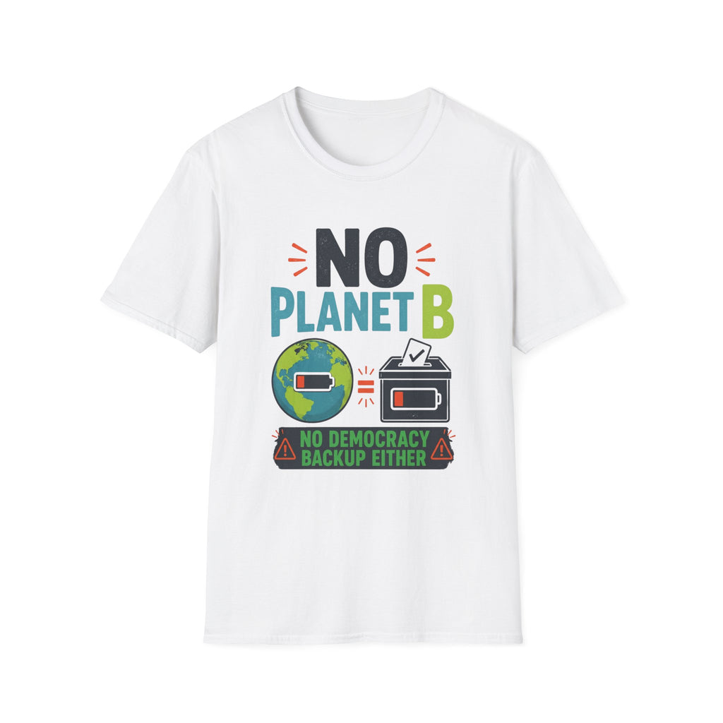 No Planet B T-Shirt — Eco Activist Climate Change Tee