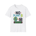 No Planet B T-Shirt — Eco Activist Climate Change Tee